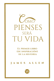 Como Pienses Será Tu Vida | Tapa Dura