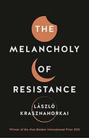 The Melancholy Of Resistance (Inglés)