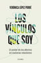 Los Vínculos Que Soy