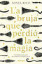 La Bruja Que Perdió La Magia