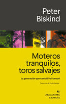 Moteros Tranquilos, Toros Salvajes | La Generación Que Camió Hollywood