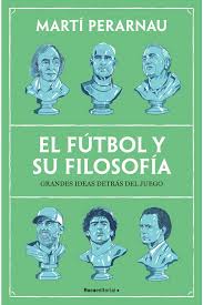El Fútbol Y Su Filosofía | Grandes Ideas Detrás Del Juego
