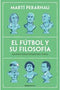 El Fútbol Y Su Filosofía | Grandes Ideas Detrás Del Juego