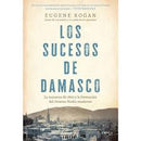 Los Sucesos De Damasco | Eugene Rogan (Tapa Dura)
