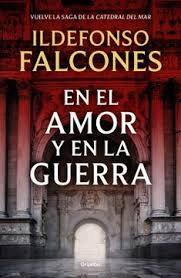 En El Amor Y En La Guerra (La Catedral Del Mar 3)