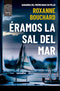 Éramos La Sal Del Mar