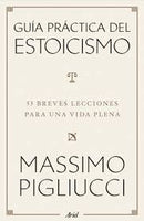 Guía Práctica Del Estoicismo
