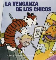 Calvin Y Hobbes | La Venganza De Los Chicos