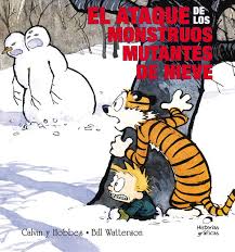 Calvin Y Hobbes | El Ataque De Los Monstruos Mutantes De Nieve