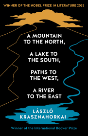 A Mountain To The North, A Lake To The South, Paths To The West, A River To The East (Inglés)