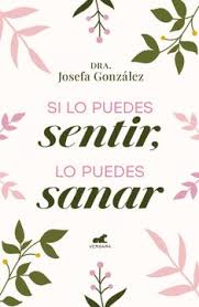 Si Lo Puedes Sentir, Lo Puedes Sanar