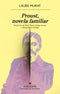 Proust, Novela Familiar