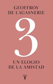 3 Un Elogio De La Amistad