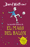 La Increíble Historia De El Mago Del Balón