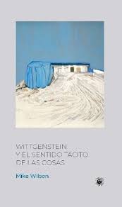 Wittgenstein Y El Sentido Tácito De Las Cosas