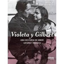 Violeta Y Gilbert | Una Historia De Amor, Locura Y Música