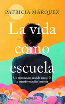 La Vida Como Escuela