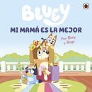 Bluey. Mi mama es la mejor | Libro para colorear