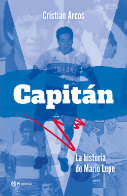 Capitán  | La Historia De Mario Lepe