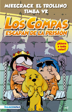 Los Compas Escapan De Prisión A Color