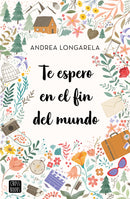 Andrea Longarela | Te espero en el fin del mundo