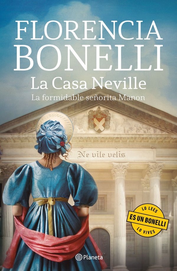 Florencia Bonelli | La casa Neville. La formidable Señorita Manon