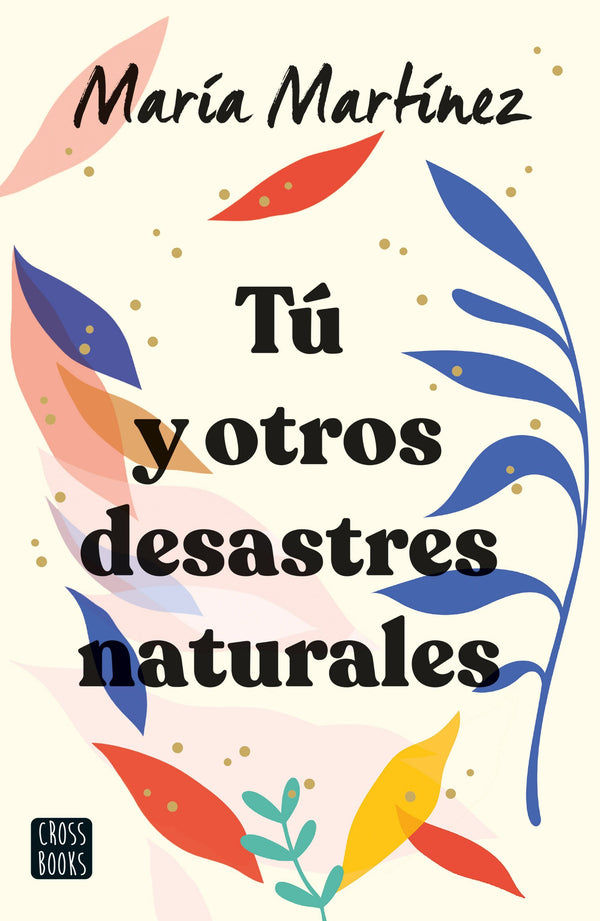 María Martínez | Tú y otros desastres naturales