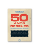 50 Años Después | Conversaciones Desde La Historia