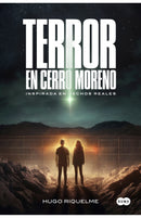 Hugo Riquelme | Terror en cerro Moreno