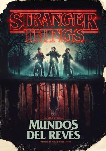 Matt Duffer | Stranger Things. Mundos Del Revés: La Guía Oficial