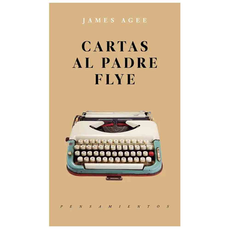 James Agee | Cartas Al Padre Flye