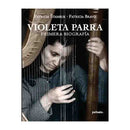 Violeta Parra | Primera Biografía