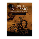 Eduardo Quiroz Salinas | El Tren Del Laicismo