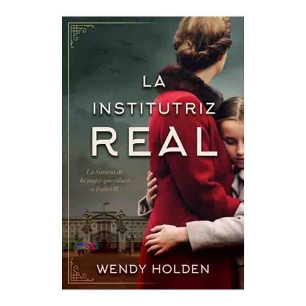 Wendy Holden | La Institutriz Real