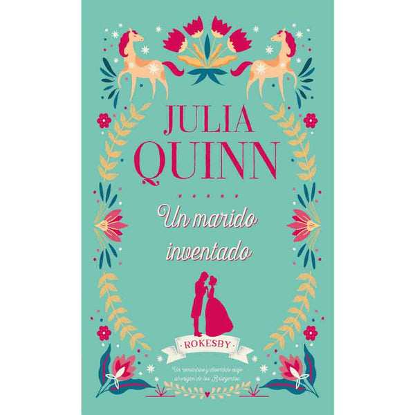 Julia Quinn | Un Marido Inventado (Rokesby 2)