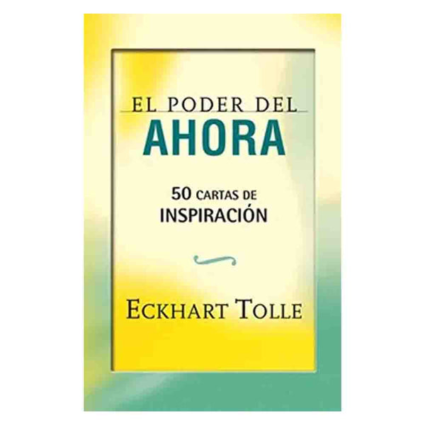 Eckhart Tolle | El poder del ahora 50 cartas de inspiración