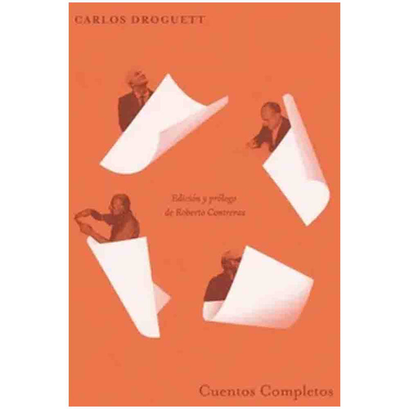 Carlos Droguett | Cuentos Completos Carlos Droguett