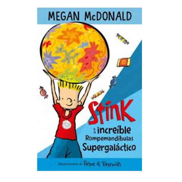 Megan Mcdonald | Stink Y El Increible Rompemandibulas Supergalactico