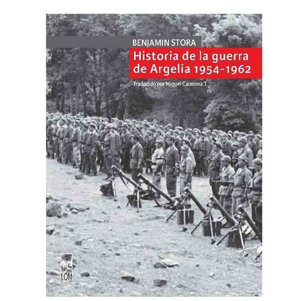 Benjamin Stora | Historia De La Guerra De Argelia 1954 1962