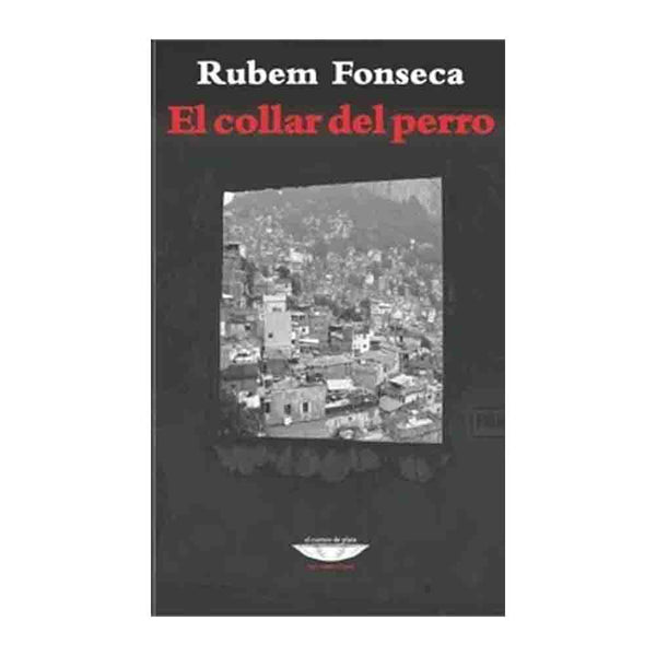 Rubem Fonseca | El Collar Del Perro