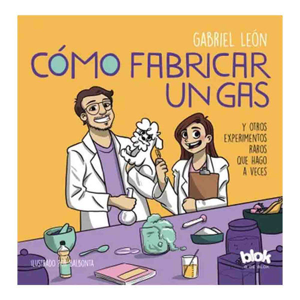 Gabriel León | Cómo Fabricar Un Gas