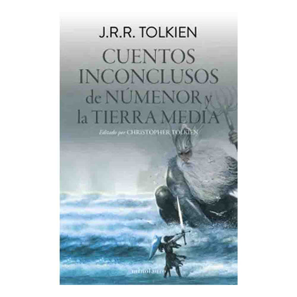 J.R.R. Tolkien | Cuentos Inconclusos De Numenor Y La Tierra Media