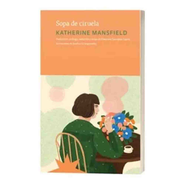 Katherine Mansfield | Sopa De Ciruela