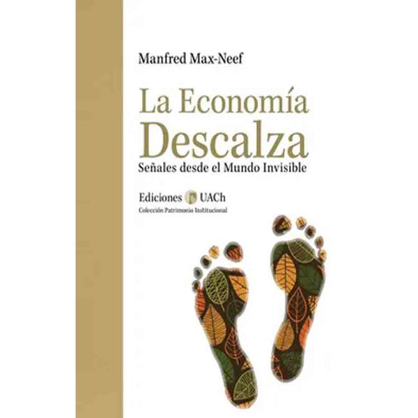 Manfred Max Neef | La economía descalza