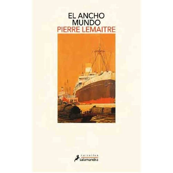 Pierre Lemaitre | El Ancho Mundo